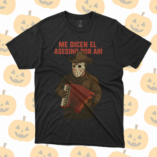 Playera Jason Norteño – Me dicen el asesino por ahí