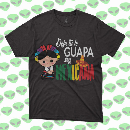 Playera Deja Tú lo Guapa Soy Mexicana Diseño Divertido con Muñeca Folklórica para Mujeres